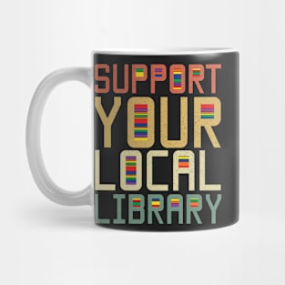 Support Your Local Library Mug